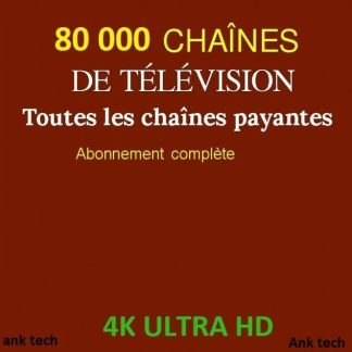 Abonnement iptv Premium +80 000 Chaines TV Direct ANK TV PREMIUM: abonnement télévision en qualité 4K stable jusqu’à plus de 150 000 chaînes TV en direct